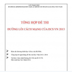 Tổng hợp một số đề thi môn đường lối cách mạng Đảng cộng sản Việt Nam