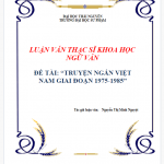 Tài liệu Luận văn thạc sĩ khoa học ngữ văn " Truyện ngắn Việt Nam giai đoạn 1975 - 1985"